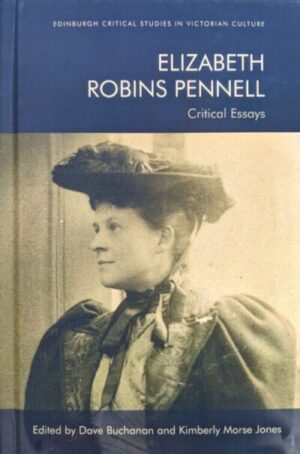 Elizabeth Robin Pennell: Critical Essays